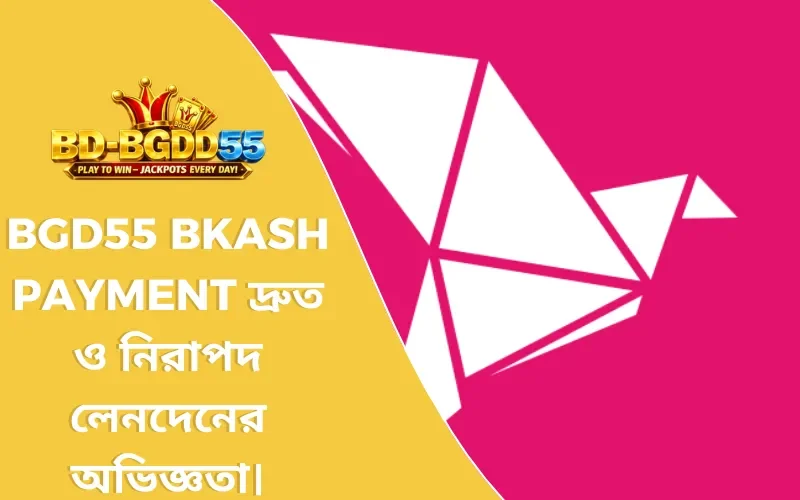 BGD55 bkash payment