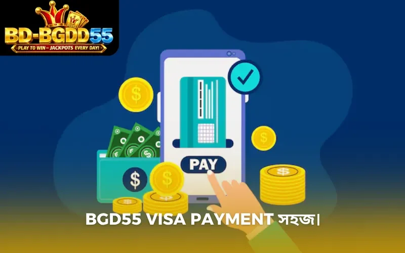 BGD55 visa payment সহজ।